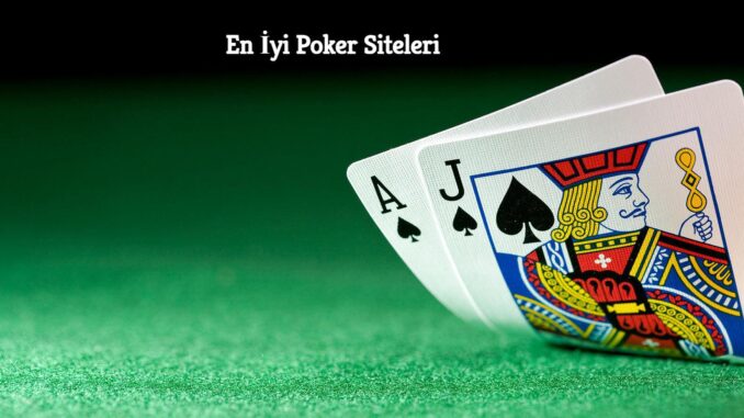 En İyi Poker Siteleri